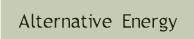 Alternative Energy